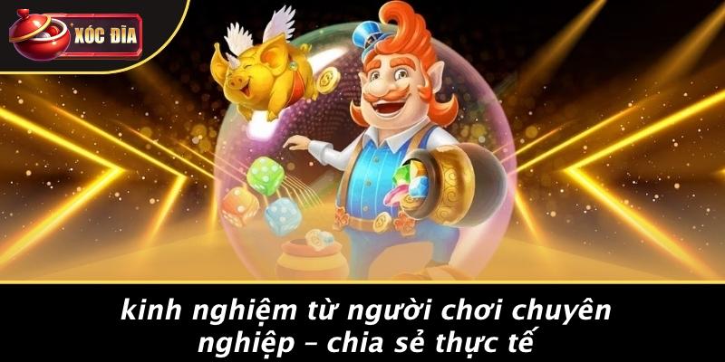 xóc đĩa - xocdia thiên đường cá cược xanh chín #1 thị trường việt nam 15 Kinh Nghiệm Từ Người Chơi Chuyên Nghiệp – Chia Sẻ Thực Tế