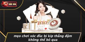 Meo-Choi-Xoc-Dia-Bi-Kip-Thang-Dam-Khong-The-Bo-Qua