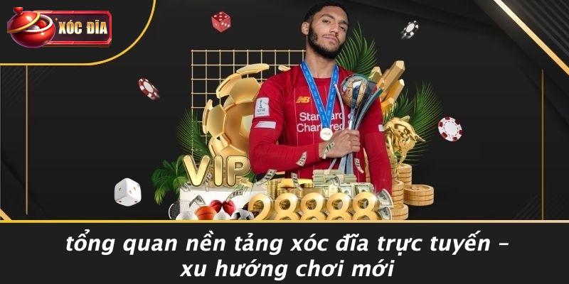 xóc đĩa - xocdia thiên đường cá cược xanh chín #1 thị trường việt nam 16 Tổng Quan Nền Tảng Xóc Đĩa Trực Tuyến – Xu Hướng Chơi Mới