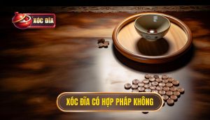 Xóc đĩa có hợp pháp không