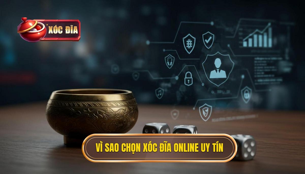 Phân Tích Đa Chiều_ Tại Sao Cần Chọn Xóc Đĩa Online Uy Tín_